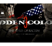 Film: Hidden Colors 3: The Rules of Racism 8th August